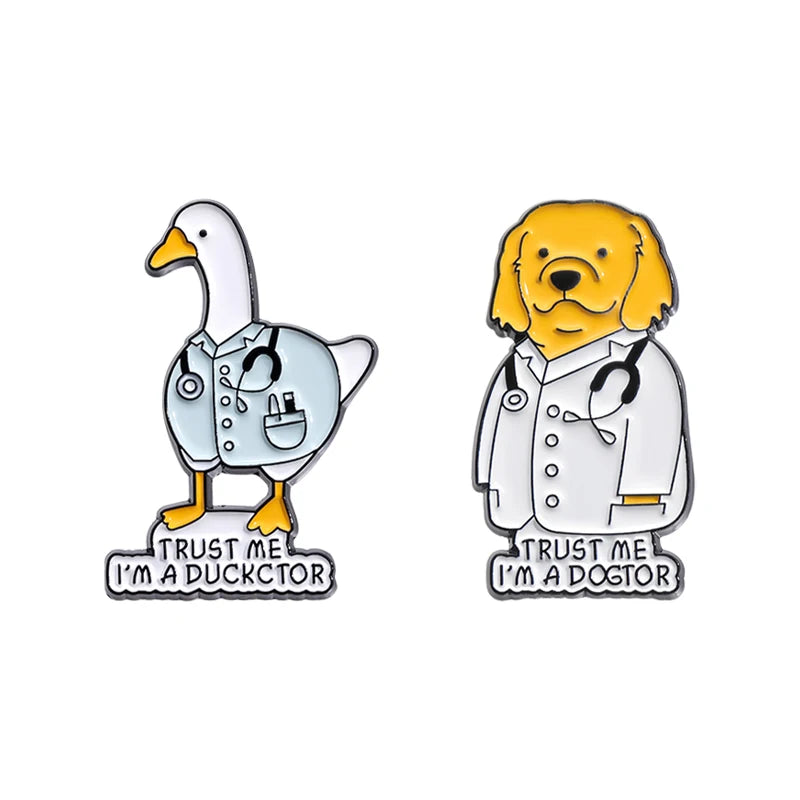Animal Doctor Plated Enamel Pins Custom TRUST ME I'M a DOCTOR Funny Dog Goose for Badge Wholesale