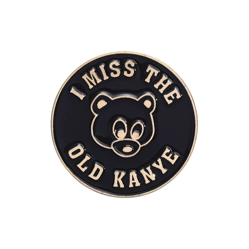 I Miss Kanye Song Pin Music Lover Bear Metal Badge Twin Peaks TV Enamel Pin