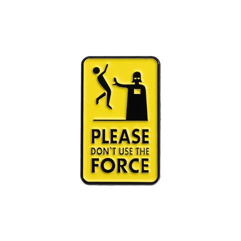 Cartoon Text Please Don't Use the Force Enamel Brooch Alien Series Backpack Badge Clothing Accessories Gift Jewelry for Frien