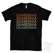 CAMISETA QUARESIMA ESTILO RETRO REPETIDO Hombre y Mujer Novedad Genial Nombre Regalo
