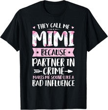 Camiseta They Call Me Mimi Because Partner In Crime Divertida Día de la Madre