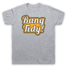 CAMISETA BANG TIDY DIVERTIDA SEXY ESLOGAN LINDA GENIAL DE MODA PARA HOMBRES Y MUJERES