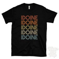CAMISETA ESTILO RETRO REPETIDO IDOINE Hombre y Mujer Novedad Genial Nombre Regalo