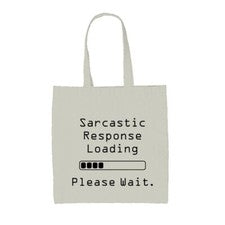 Sarcástico Response Carga - Lienzo Bolsa - Sarcasmo Chiste Divertido Ofensiva