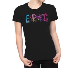 Camiseta 1Tee para mujer Born to be Epic