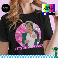 Camisa It’s Me Jessica The Hot Chick Película Camiseta S-3XL Unisex Manga Corta