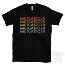 CAMISETA MUTGATROYD ESTILO RETRO REPETIDO Hombre y Mujer Novedad Genial Nombre Regalo