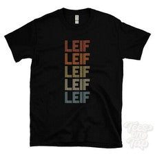 CAMISETA ESTILO RETRO REPETIDA LEIF Hombre y Mujer Novedad Genial Nombre Regalo
