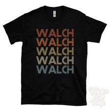 CAMISETA ESTILO RETRO REPETIDA WALCH Hombre y Mujer Novedad Genial Nombre Regalo
