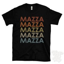 CAMISETA MAZZA ESTILO RETRO REPETIDO Hombre y Mujer Novedad Genial Nombre Regalo
