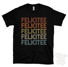 CAMISETA FELICITEE ESTILO RETRO REPETIDO Hombre y Mujer Novedad Genial Nombre Regalo