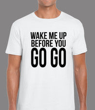 CAMISETA WAKE ME UP BEFORE PARA HOMBRE DISEÑO DE BROMA DIVERTIDA CLÁSICA COOL MODA TOP