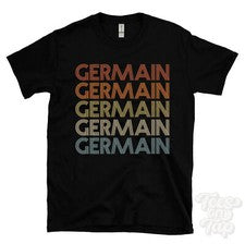 CAMISETA GERMAIN ESTILO RETRO REPETIDO Hombre y Mujer Novedad Genial Nombre Regalo