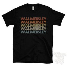 CAMISETA WALMERSLEY ESTILO RETRO REPETIDO Hombre y Mujer Novedad Genial Nombre Regalo