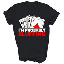 Camiseta unisex regalo amante del jugador de póker Im Probablemente faroling