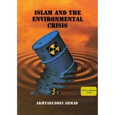 El Islam y la crisis ambiental por Akhtaruddin Ahmad