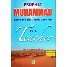 Profeta Muhammad como maestro por el Dr. S. Dawood Shah