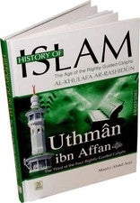 Historia del Islam Una serie de lectores Uthman ibn Affan (RA) por Molvi Abdul Aziz