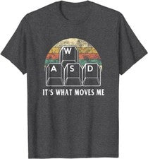 (Nueva) Camisa WASD "It's What Moves Me" Estilo Vintage Elite PC Gamer Camiseta