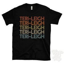 CAMISETA TERI-LEIGH ESTILO RETRO REPETIDO Hombre y Mujer Novedad Genial Nombre Regalo