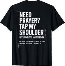 Camiseta unisex Need Prayer Tap My Shoulder versículo bíblico cristiano (en la espalda) regalo