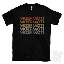CAMISETA MCDERMOTT ESTILO RETRO REPETIDO Hombre y Mujer Novedad Genial Nombre Regalo