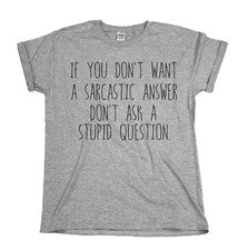 Respuesta sarcástica Mujer unisex TShirt Eslogan divertido Regalo de cumpleaños Sarcasmo