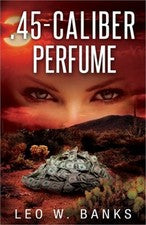 .45 Caliber Perfume (Paperback or Softback)