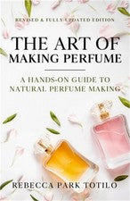 The Art of Making Perfume (Paperback or Softback)