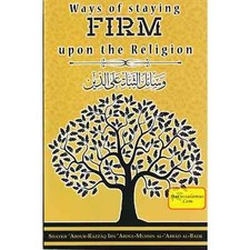 Formas de mantenerse firme sobre la religión por el Sheij Abdur-Razzāq Ibn Abdul-Muhsin
