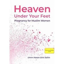 Heaven Under Your Feet de Umm Hasan Bint Salim