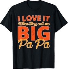 I love it when they call me GRAN papá papá Divertida Camiseta Día del Padre