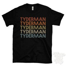 CAMISETA TYDERMAN ESTILO RETRO REPETIDO Hombre y Mujer Novedad Genial Nombre Regalo