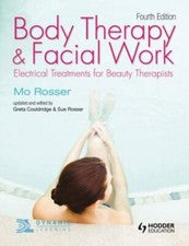 Body Therapy and Facial Work: Electrical Treatments for Beauty Therapists, 4th