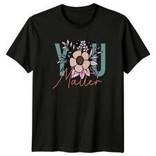 Camiseta You Matter Mujer Boho Floral Cuidado Personal Estilo de Vida Regalo de Cumpleaños