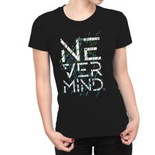 Camiseta con eslogan Never Mind 1Tee para mujer