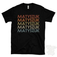CAMISETA MATYSZUK ESTILO RETRO REPETIDO Hombre y Mujer Novedad Genial Nombre Regalo