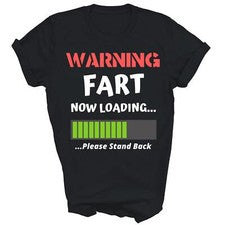 Pedo Humor Advertencia Pedo Ahora Cargando Divertida Camisa Unisex Regalo