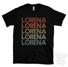 CAMISETA LORENA ESTILO RETRO REPETIDO Hombre y Mujer Novedad Genial Nombre Regalo