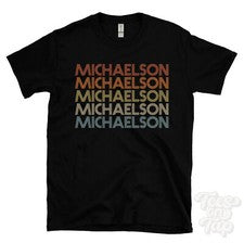 CAMISETA MICHAELSON ESTILO RETRO REPETIDO Hombre y Mujer Novedad Genial Nombre Regalo