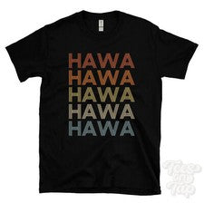 CAMISETA HAWA ESTILO RETRO REPETIDA Hombre y Mujer Novedad Genial Nombre Regalo