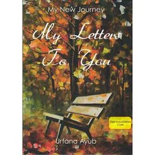 My Letters to You: My New Journey de Urfana Ayub
