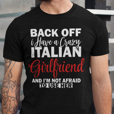Camiseta divertida novia italiana, Back Off I Have an Italian Girlfriend Shirt