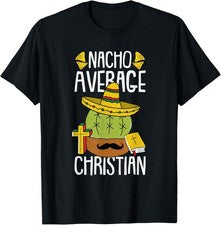 Camiseta Nacho Average Christian Cinco de Mayo Genial Religiosa Mexicana