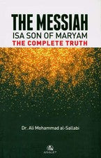 EL MESÍAS Isa Hijo de Maryam: La Verdad Completa por Dr. Ali Mohammad Al-Sallab