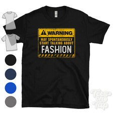 CAMISETA ADVERTENCIA PUEDE EMPEZAR ESPONTÁNEAMENTE A HABLAR DE MODA