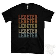 CAMISETA ESTILO RETRO REPETIDO LEBETER Hombre y Mujer Novedad Genial Nombre Regalo
