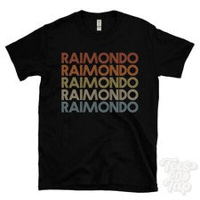 CAMISETA RAIMONDO ESTILO RETRO REPETIDO Hombre y Mujer Novedad Genial Nombre Regalo