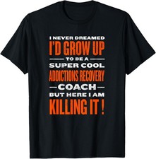 Camiseta Cool Addictions Recovery Coach Funny Sober Coaching Humor