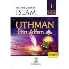 El Tercer Califa del Islam Uthman bin Affan por Abdul Basit Ahmad